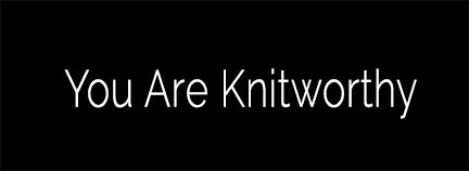 You are Knitworthy Sew-in-Label